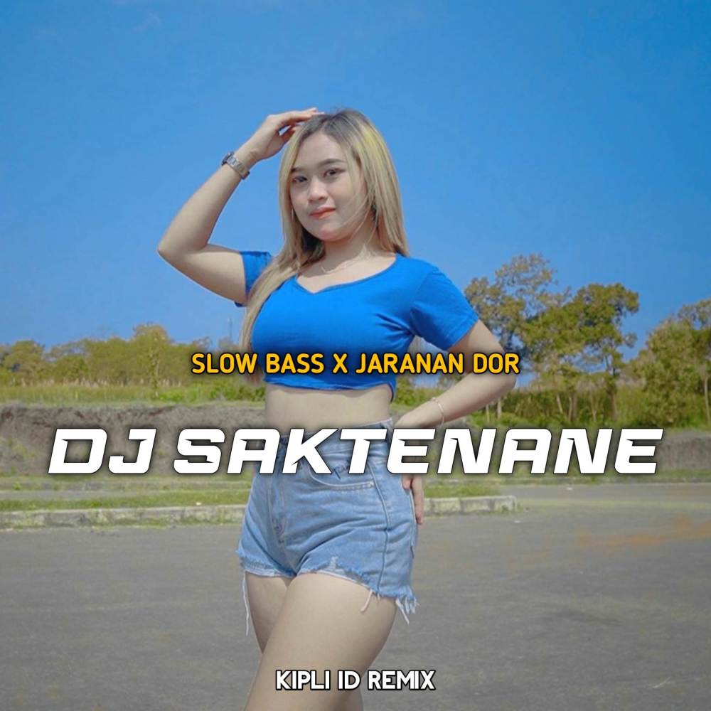 DJ SAKTENANE AKU ISEH TRESNO KOWE BASS X JARANAN DOR