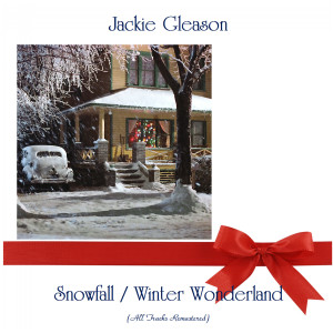 ดาวน์โหลดและฟังเพลง Winter Wonderland (Remastered 2017) พร้อมเนื้อเพลงจาก Jackie Gleason