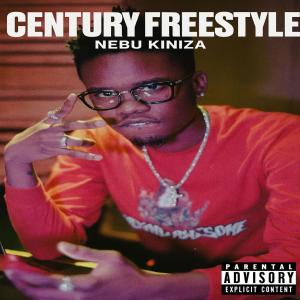 Nebu Kiniza的專輯Century (Freestyle) [Explicit]