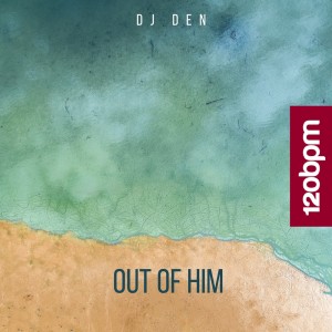 Dengarkan Out of Him lagu dari DJ Den dengan lirik