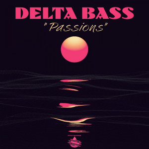 Delta Bass的專輯Passions