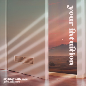 Listen to Your Intuition (Explicit) song with lyrics from Styling With Ease