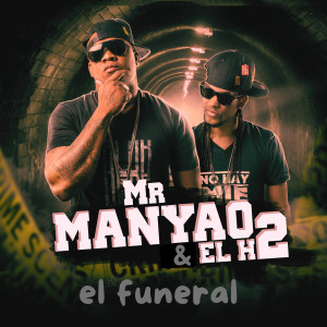 收聽Mr Manyao的El Funeral歌詞歌曲