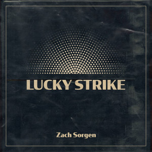 Lucky Strike dari Zach Sorgen