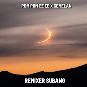 Album POM POM EE EE / GEMELAN from Remixer Subang