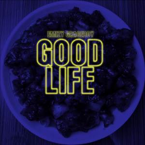 收聽EMIZY GRACEBOY的Good Life歌詞歌曲