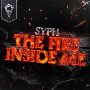 收聽SYPH的The Fire Inside Me歌詞歌曲