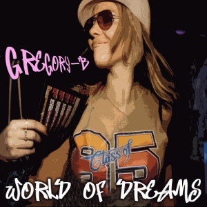 收聽Gregory B的World Of Dreams (Original Paramount Mix '95)歌詞歌曲