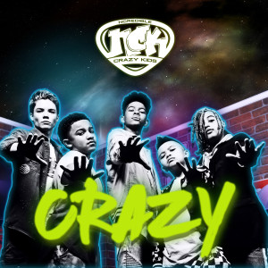 收聽NCredible Crazy Kids的Crazy (其他)歌詞歌曲