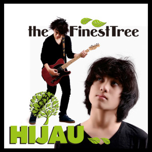 The Finest Tree的專輯Hijau