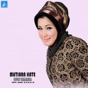 收聽Evie Tamala的Mutiara Hate歌詞歌曲