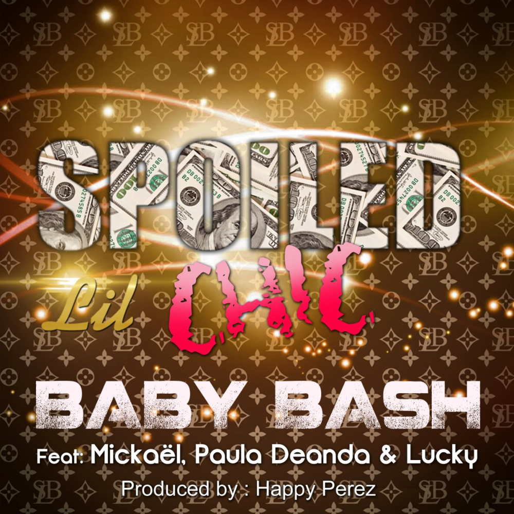 Spoiled Lil Chic(feat. Mickael, Paula DeAnda & Lucky Luciano)