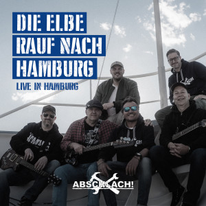 Album Die Elbe rauf nach Hamburg (Live in Hamburg) from Abschlach!