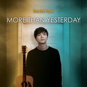 David Park的专辑More Than Yesterday