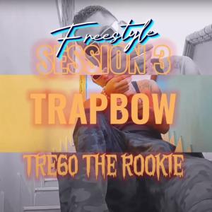 收聽Tre60 "The Rookie"的Freestyle Session #3 TrapBow (Explicit)歌詞歌曲