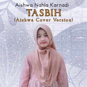 Tasbih (Cover) dari Aishwa Nahla Karnadi