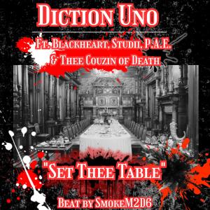 Diction Uno的專輯Set Thee Table (feat. Blackheart, Studii, PAE & Thee Couzin of Death) [Explicit]