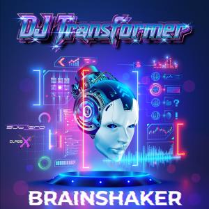 收听Dj Transformer的Brainshaker (Extended Mix)歌词歌曲