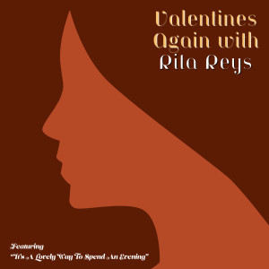 Valentines Again with Rita Reys - Featuring "It's A Lovely Way To Spend An Evening"