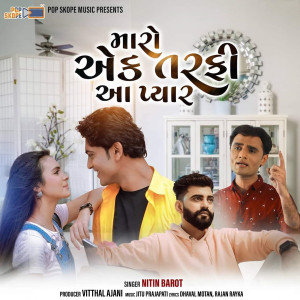 Nitin Barot的专辑Maro Ek Tarfi Aa Pyar