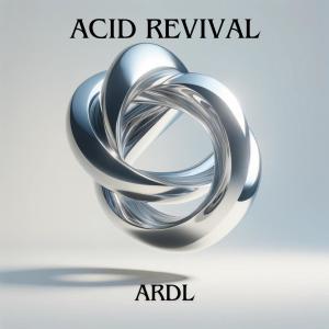 อัลบัม Acid Revival ศิลปิน Ardl