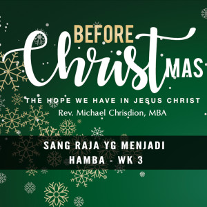 Dengarkan Sang Raja Yang Menjadi Hamba lagu dari Rev. Michael Chrisdion dengan lirik
