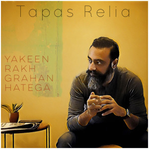 Album Yakeen Rakh Grahan Hatega from Tapas Relia