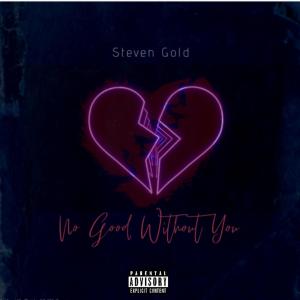 Album No Good Without You (Stripped) from Steven Gold