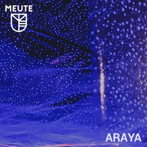 ดาวน์โหลดและฟังเพลง Araya พร้อมเนื้อเพลงจาก MEUTE
