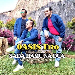 Dengarkan lagu SADA HAMU NA DUA (Explicit) nyanyian Oasis Trio dengan lirik