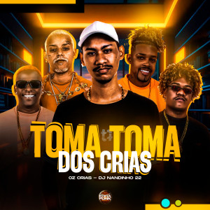 Oz Crias的專輯Toma Toma dos Crias (Explicit)