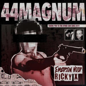 收聽Emerson Noir的44 Magnum歌詞歌曲