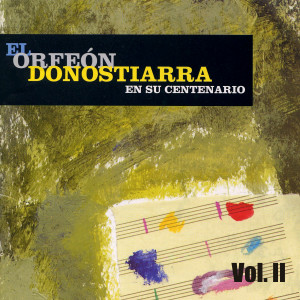 Orfeón Donostiarra的專輯El Orfeón Donostiarra en Su Centenario (Vol. II)