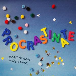 Listen to Procrastinate Until It Does Make Sense song with lyrics from Flowr Pit