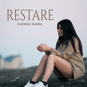Listen to Restare song with lyrics from Carmen Zarra