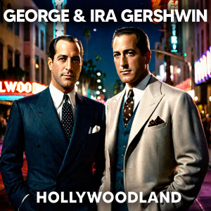 Album George & Ira Gershwin: Hollywoodland from Various