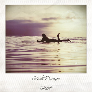 Great Escape的專輯Ghost
