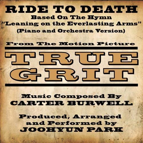 True Grit (2010) "Ride To Death" - Piano and Orchestra Version (其他)