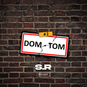 SR的專輯Dom Tom 2 (Explicit)