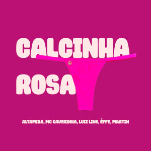收聽Altamira的Calcinha Rosa (Explicit)歌詞歌曲