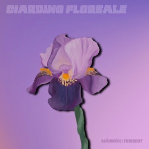收聽mädmäx的Giardino Floreale歌詞歌曲