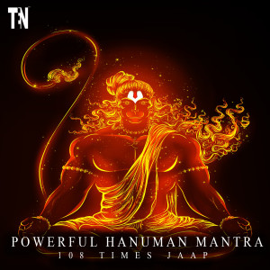 Listen to Powerful Hanuman Mantra 108 Times Jaap song with lyrics from TEN - DIVINE