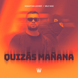ดาวน์โหลดและฟังเพลง Quizás Mañana พร้อมเนื้อเพลงจาก Sebastian Ledher