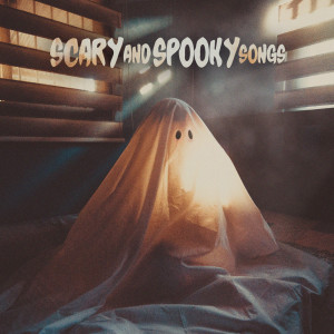 Various的專輯Scary and Spooky Songs