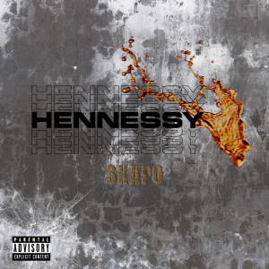 Album Hennessy (Explicit) from Skapo