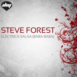 Dengarkan lagu Electrica Salsa (Baba Baba) nyanyian Steve Forest dengan lirik