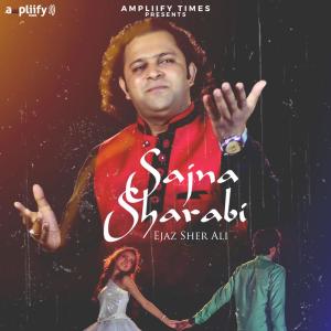 Ejaz Sher Ali的专辑Sajna Sharabi