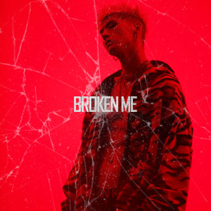 Album Broken Me oleh BM