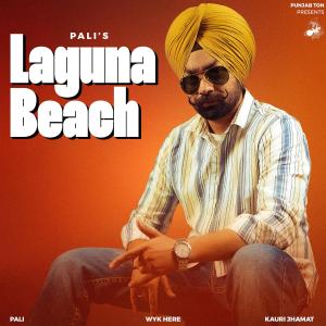 收聽Pali的LAGUNA BEACH (Explicit)歌詞歌曲