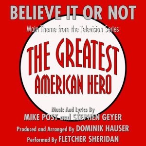 收聽Dominik Hauser的The Greatest American Hero - "Believe It Or Not" - Theme from the TV Series (其他)歌詞歌曲